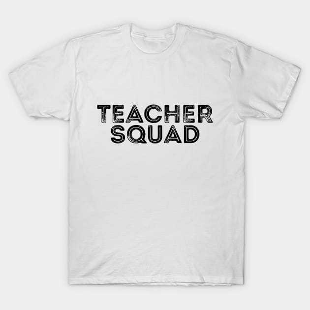 teacher squad t-shirt T-Shirt by RedYolk